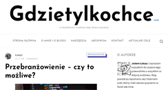 Desktop Screenshot of gdzietylkochce.com